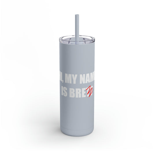 "BRE" Matte Tumbler, 20oz