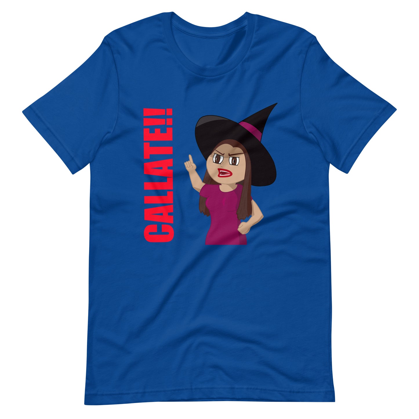 Callate Unisex T-Shirt