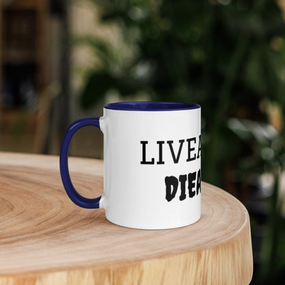 Live & Die Multicolor Mug